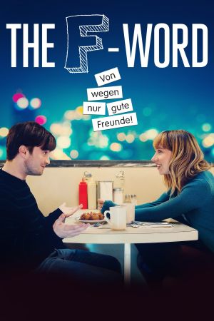 The F-Word - Von wegen nur gute Freunde kinox