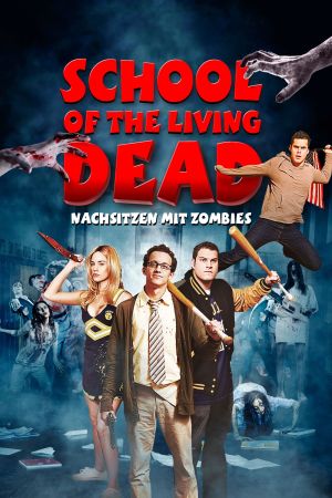 School of the Living Dead - Nachsitzen mit Zombies kinox