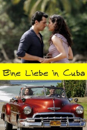 Eine Liebe in Kuba kinox