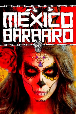 México Bárbaro – Grausame Legenden kinox