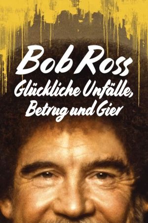 Bob Ross: Glückliche Unfälle, Betrug und Gier kinox