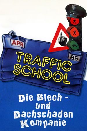 Traffic School - Die Blech- und Dachschaden-Kompanie kinox