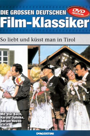 So liebt und küsst man in Tirol kinox