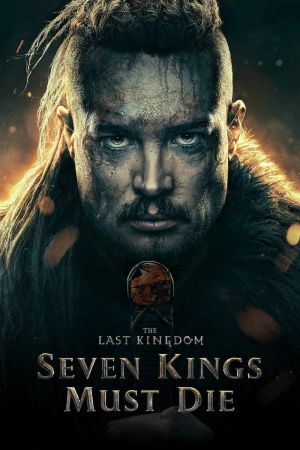 The Last Kingdom: Seven Kings Must Die kinox